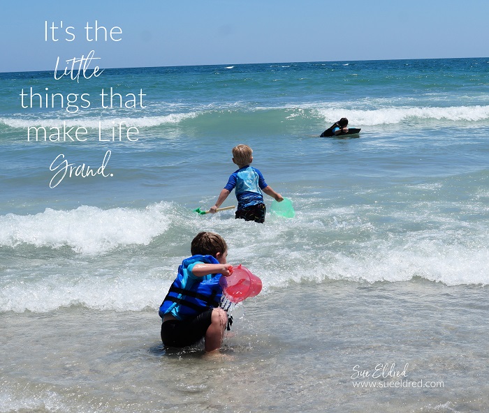 It's the Little Things that make Life Grand.