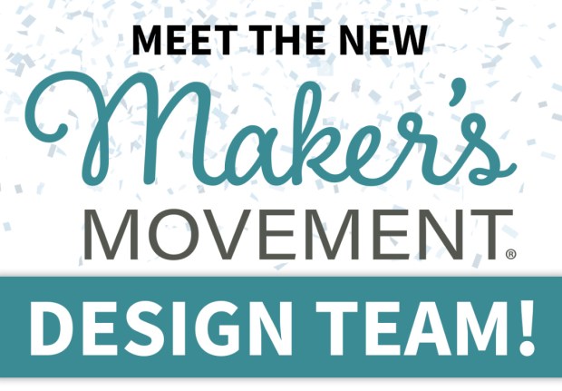 Maker's Movement 2022 Design Team Announcement
