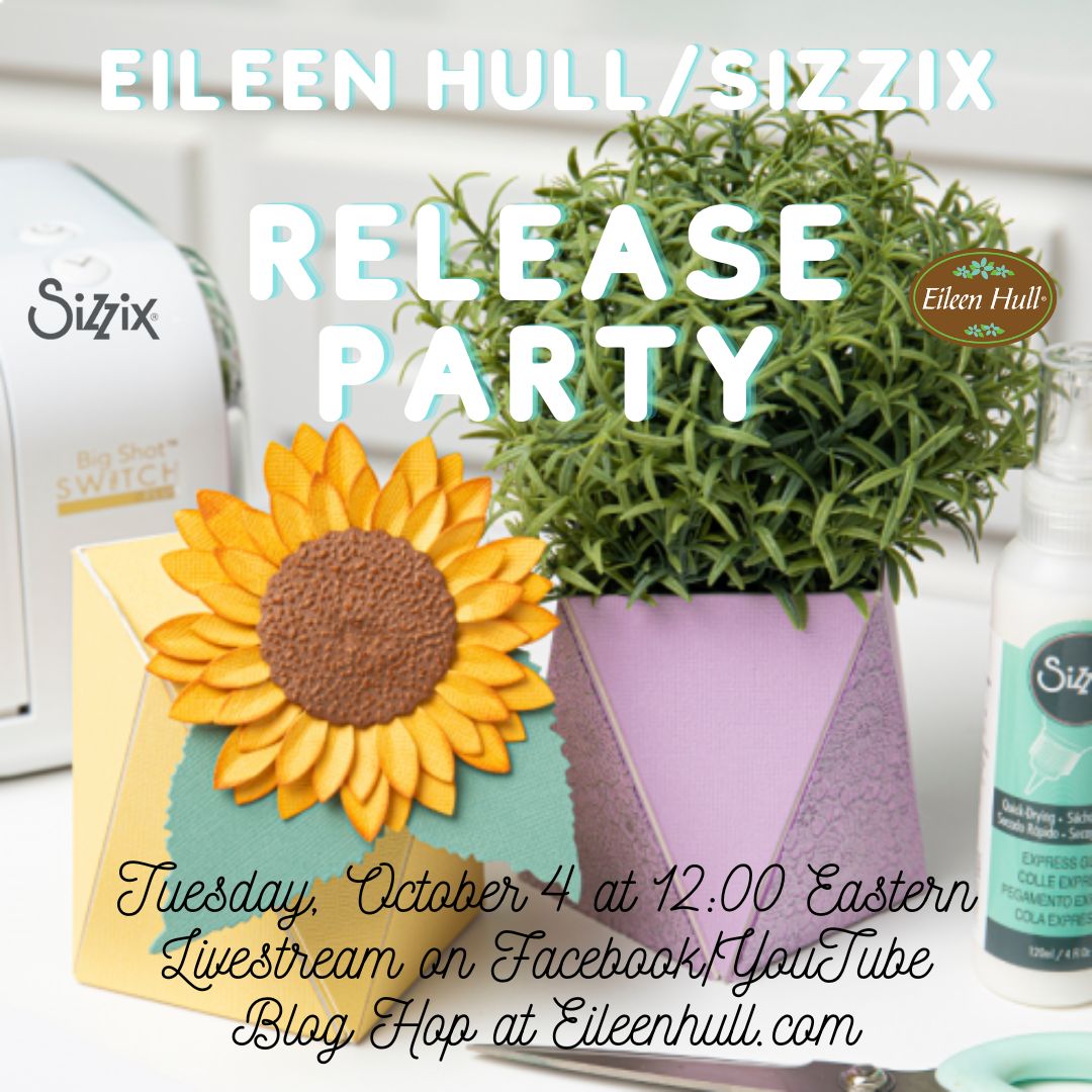 Eileen Hull and Sizzix Chapter 4 Release Party