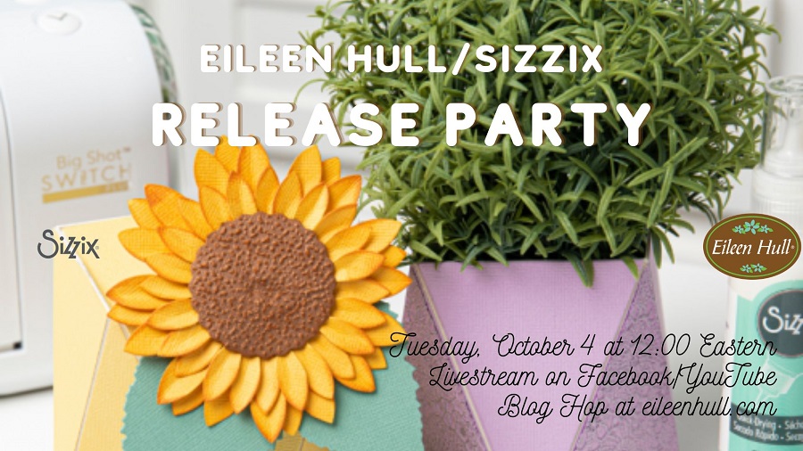 Eileen Hull Sizzix Chapter 4 Release Party
