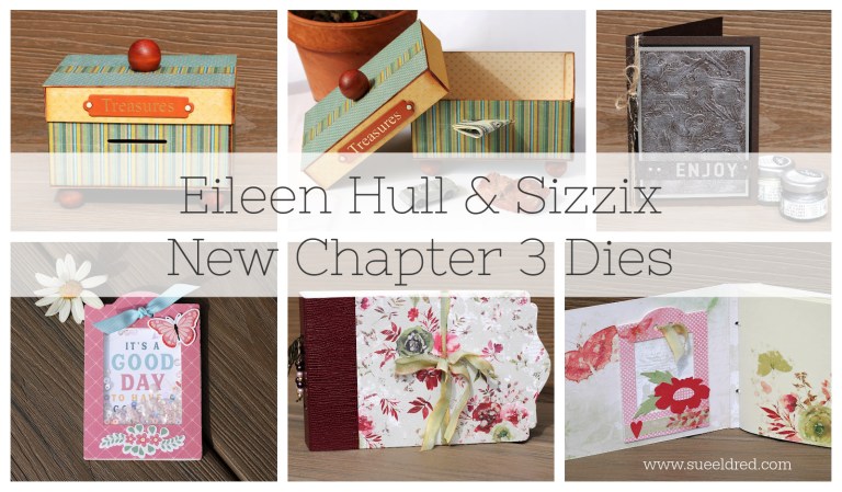 Eileen Hull & Sizzix New Chapter 3 Release Party – Sue's Creative Workshop